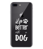 Hoesje geschikt voor iPhone 8 Plus - Life Is Better With a Dog Wit
